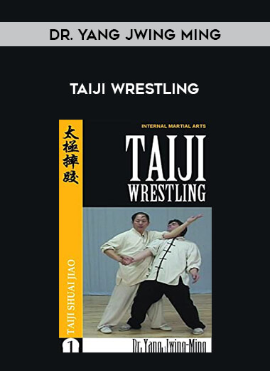 Dr. Yang Jwing Ming - Taiji Wrestling from https://illedu.com