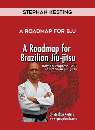 Stephan Kesting - A Roadmap for BJJ from https://illedu.com