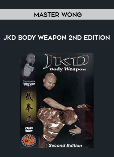 Master Wong - JKD BODY WEAPON 2ND EDITION from https://illedu.com