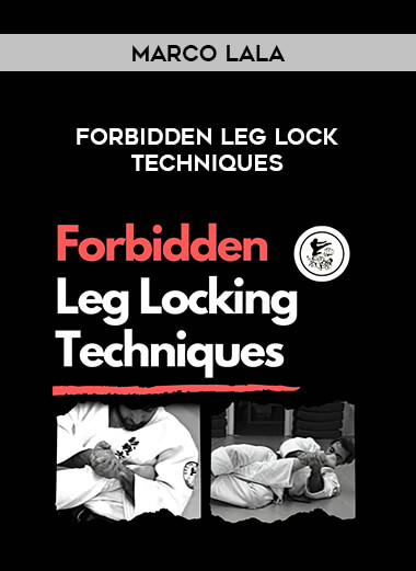 Marco Lala - Forbidden Leg Lock Techniques from https://illedu.com