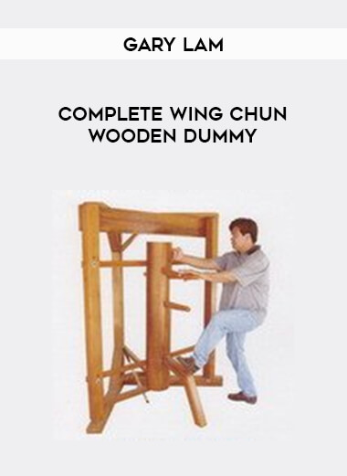 Gary Lam - Complete Wing Chun Wooden Dummy from https://illedu.com