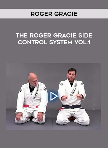 Roger Gracie - The Roger Gracie Side Control System Vol.1 from https://illedu.com