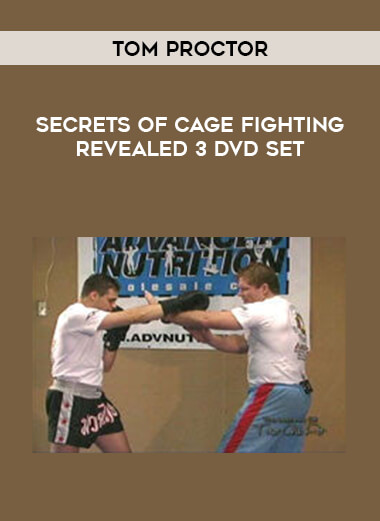 Tom Proctor - Secrets of Cage Fighting Revealed 3 DVD Set from https://illedu.com
