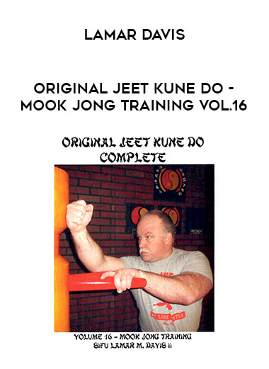 Lamar Davis - Original Jeet Kune Do - Mook Jong Training Vol.16 from https://illedu.com