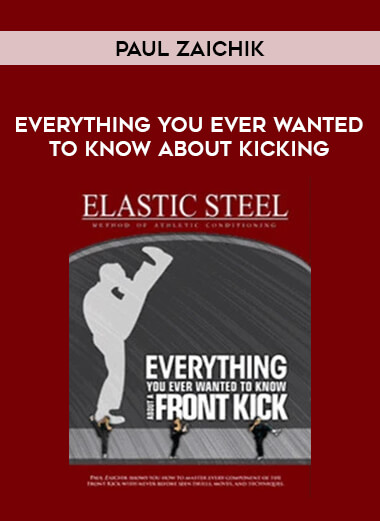 Paul Zaichik- Everything You Ever Wanted To Know About Kicking from https://illedu.com