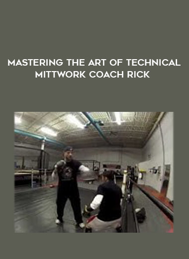 Mastering The Art of Technical Mittwork Coach Rick from https://illedu.com