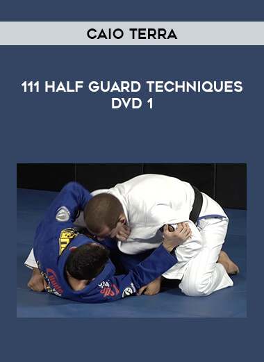 Caio Terra - 111 Half Guard Techniques DVD 1 from https://illedu.com