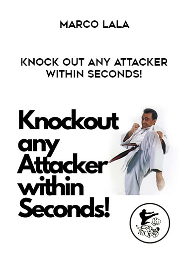 Marco Lala - Knock Out Any Attacker WITHIN SECONDS! from https://illedu.com