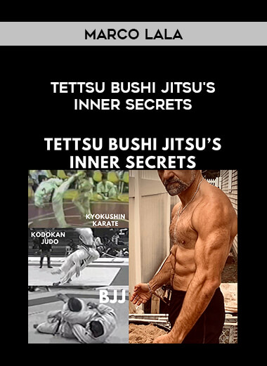 Marco Lala - Tettsu Bushi Jitsu's Inner Secrets from https://illedu.com