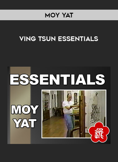Moy Yat - Ving Tsun Essentials from https://illedu.com