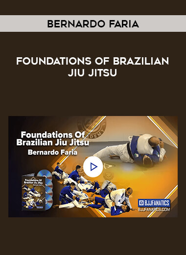 Foundations of Brazilian Jiu Jitsu by Bernardo Faria from https://illedu.com