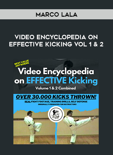 Marco Lala - Video Encyclopedia on Effective Kicking Vol 1 & 2 from https://illedu.com