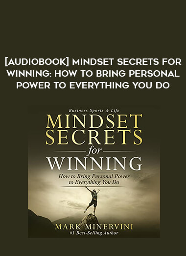 [Audiobook] Mindset Secrets for Winning: How to Bring Personal Power to Everything You Do from https://illedu.com