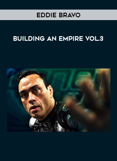 Eddie Bravo - Building An Empire Vol.3 from https://illedu.com