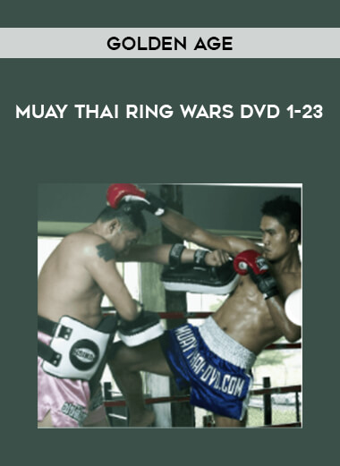 Golden Age - Muay Thai Ring Wars DVD 1-23 from https://illedu.com