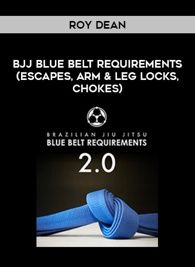 Roy Dean - BJJ Blue Belt Requirements (Escapes