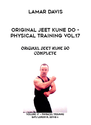 Lamar Davis - Original Jeet Kune Do - Physical Training Vol.17 from https://illedu.com