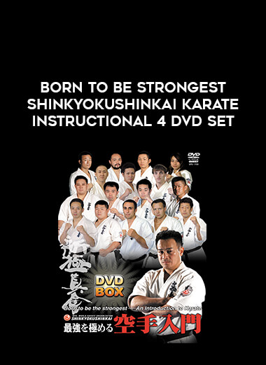 Born to be Strongest Shinkyokushinkai Karate Instructional 4 DVD Set from https://illedu.com