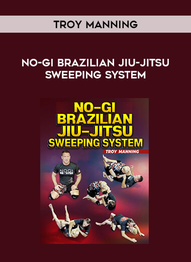 Troy Manning - No-Gi Brazilian Jiu-Jitsu Sweeping System from https://illedu.com