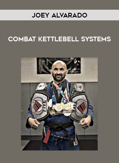 Joey Alvarado - Combat Kettlebell Systems from https://illedu.com