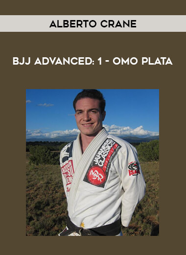 Alberto Crane - BJJ Advanced : 1 - OMO PLATA from https://illedu.com