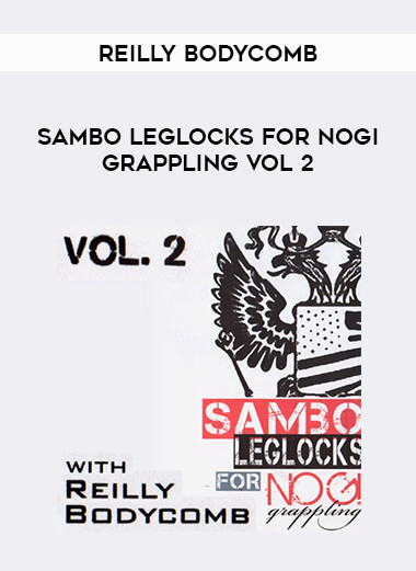 Reilly Bodycomb - Sambo Leglocks For Nogi Grappling vol 2 from https://illedu.com