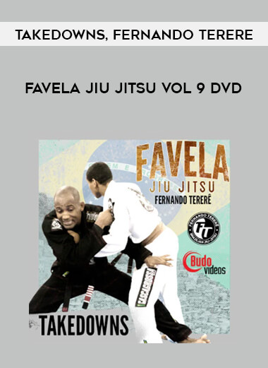 FAVELA JIU JITSU VOL 9 TAKEDOWNS BY FERNANDO TERERE DVD from https://illedu.com