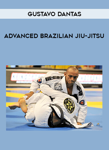 Gustavo Dantas - Advanced Brazilian Jiu-Jitsu from https://illedu.com