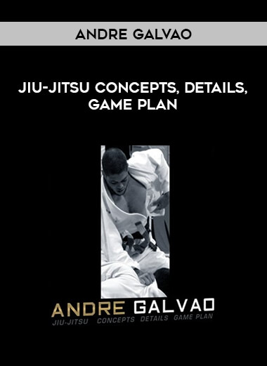 Andre Galvao - Jiu-Jitsu Concepts