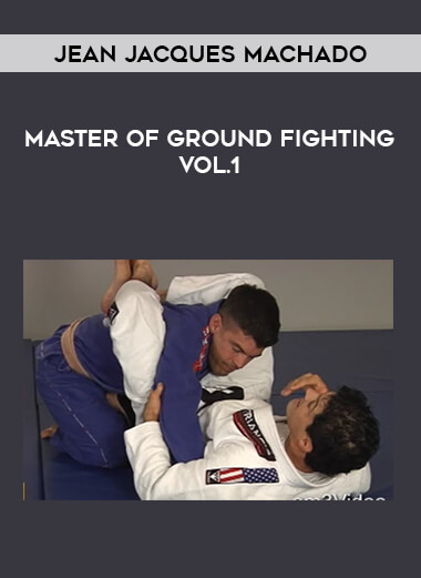 Jean Jacques Machado - Master of Ground Fighting Vol.1 from https://illedu.com