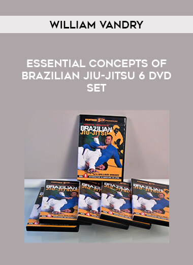 William Vandry - Essential Concepts of Brazilian Jiu-jitsu 6 DVD Set from https://illedu.com