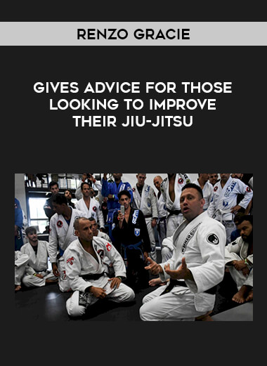 Renzo Gracie Gives Advice For Those Looking To Improve Their Jiu-Jitsu from https://illedu.com