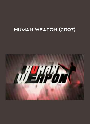 Human Weapon (2007) from https://illedu.com