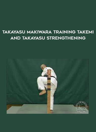 Takayasu Makiwara Training Takemi and Takayasu Strengthening from https://illedu.com