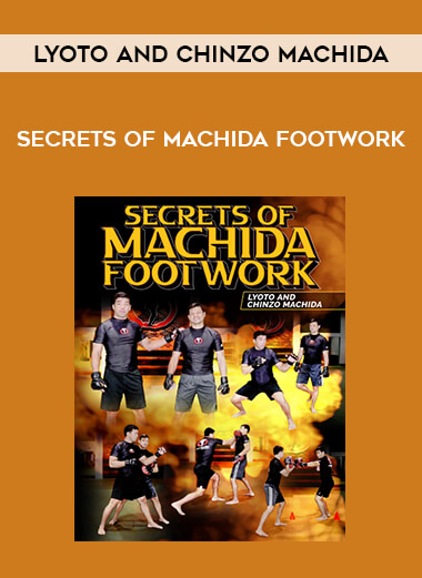 Lyoto and Chinzo Machida - Secrets of Machida Footwork from https://illedu.com