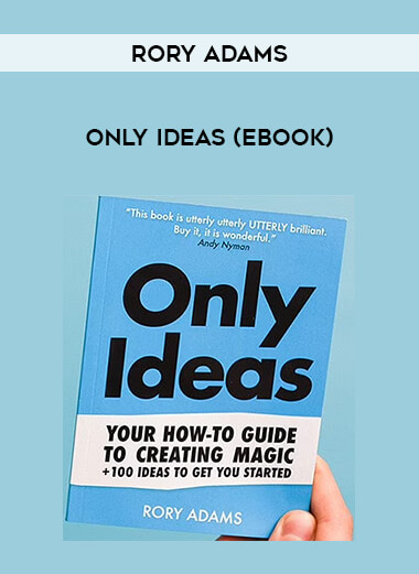 Only Ideas by Rory Adams (Ebook) from https://illedu.com