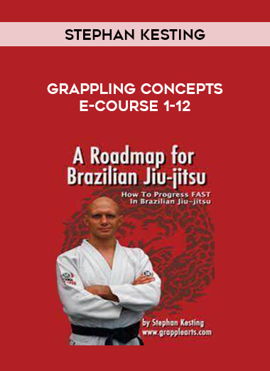 Stephan Kesting - Grappling Concepts E-Course 1-12 from https://illedu.com