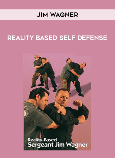 Jim Wagner - Reality Based Self Defense from https://illedu.com