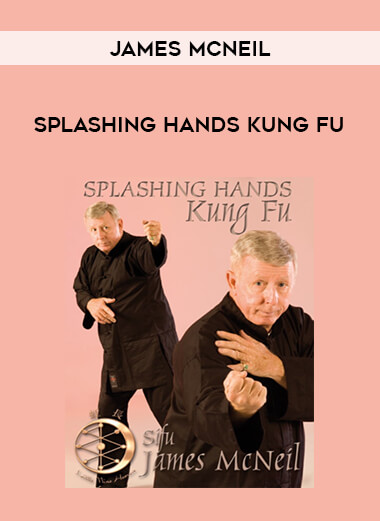James McNeil- Splashing Hands Kung Fu from https://illedu.com