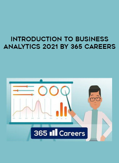 Introduction to Business Analytics 2021 by 365 Careers from https://illedu.com