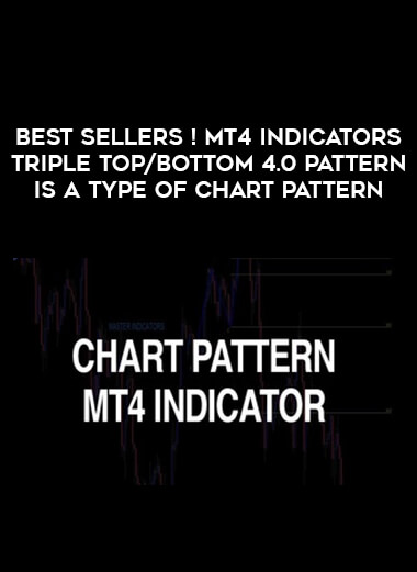 BEST SELLERS ! MT4 INDICATORS TRIPLE TOP / BOTTOM 4.0 PATTERN IS A TYPE OF CHART PATTERN from https://illedu.com