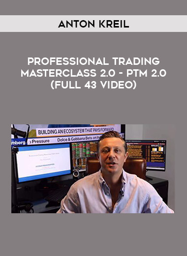 Anton Kreil - Professional Trading Masterclass 2.0 - PTM 2.0 (FULL 43 Video) from https://illedu.com