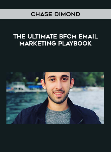 Chase Dimond - The Ultimate BFCM Email Marketing Playbook from https://illedu.com