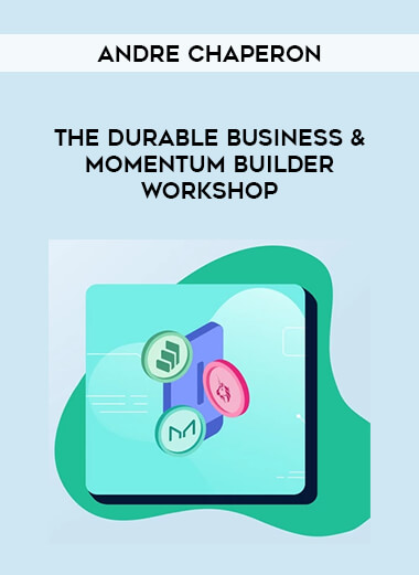 Andre Chaperon - The Durable Business & Momentum Builder Workshop from https://illedu.com