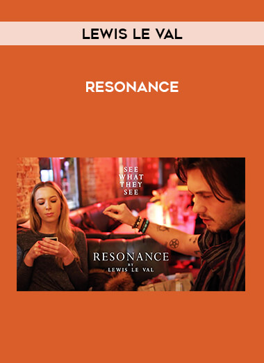 Lewis Le Val - Resonance from https://illedu.com