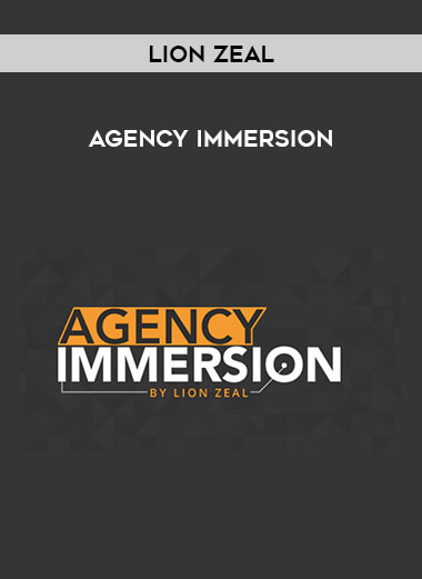 Lion Zeal - Agency Immersion