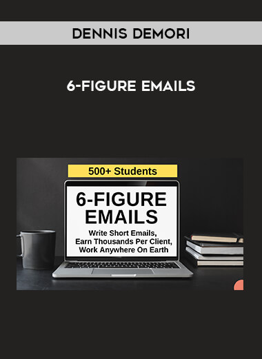 Dennis Demori - 6-Figure Emails from https://illedu.com