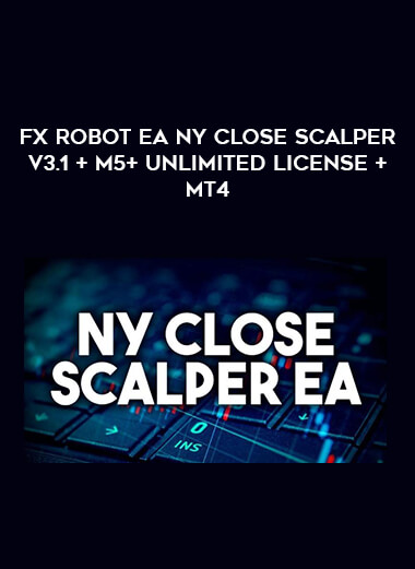 Fx Robot EA NY Close Scalper V3.1 + M5+ Unlimited License + MT4 from https://illedu.com