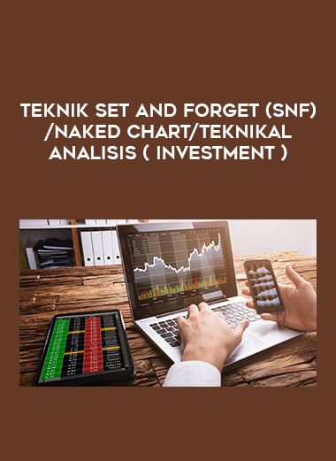TEKNIK SET AND FORGET ( SNF ) / NAKED CHART / TEKNIKAL ANALISIS ( INVESTMENT ) from https://illedu.com