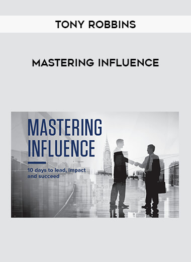 Tony Robbins – Mastering Influence from https://illedu.com